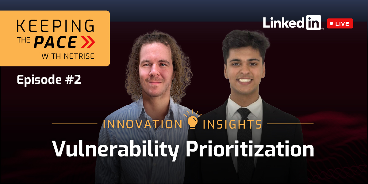 Keeping the Pace: Innovation Insights — Vulnerability Prioritization