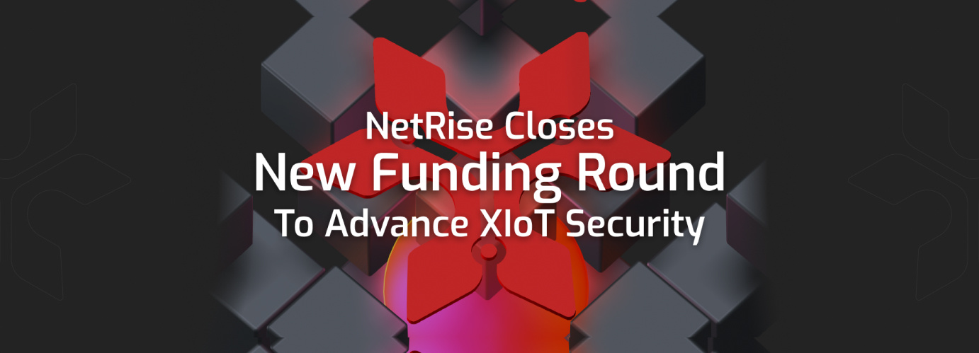 NetRise Raises $8M to Expand XIoT Security Platform