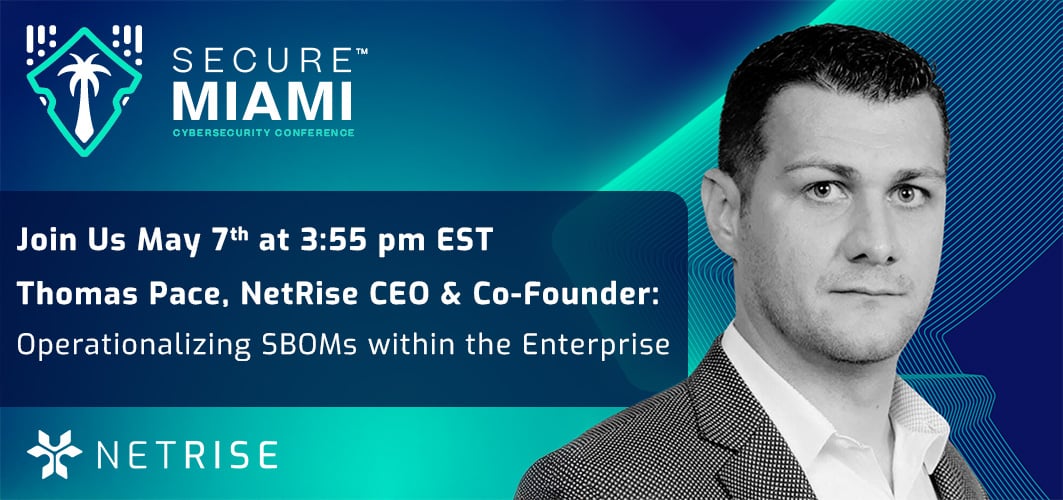 NetRise at SecureMiami Conference