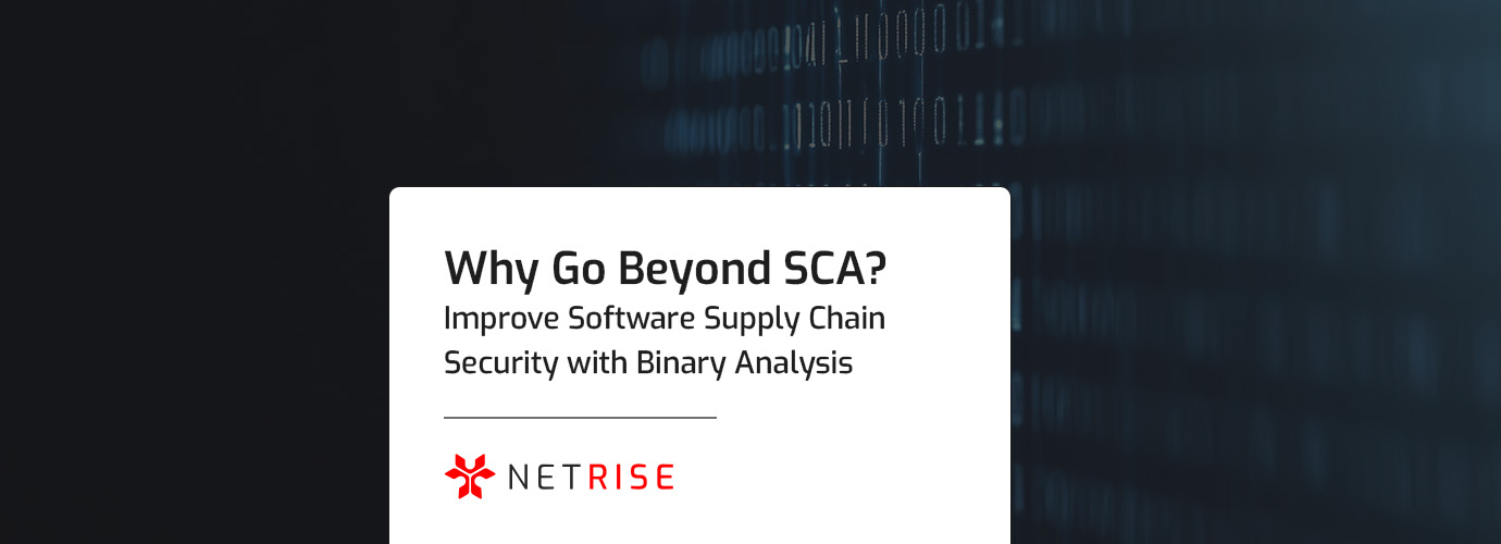 Why Go Beyond SCA? Improve Software Supply Chain Security with Binary Analysis