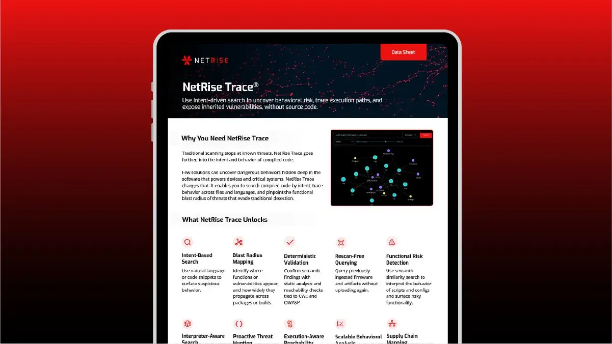 NetRise Trace® – Expose Behavioral Risk and Hidden Vulnerabilities in Compiled Code